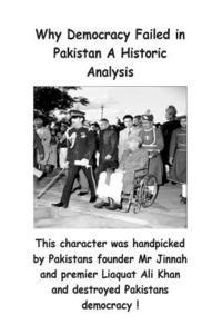 Why Democracy Failed in Pakistan A Historic Analysis 1