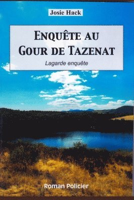 Enquête au Gour de Tazenat 1