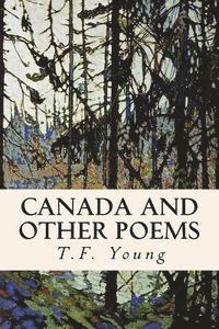 Canada and Other Poems 1