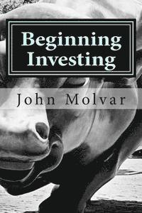 bokomslag Beginning Investing: How To Succeed Investing In Stocks And Other Wealth Building Strategies