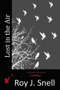 Roy J. Snell - Lost in the Air, Häftad