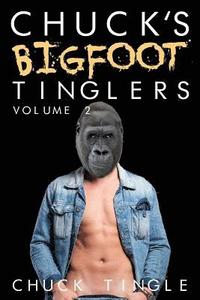 bokomslag Chuck's Bigfoot Tinglers: Volume 2