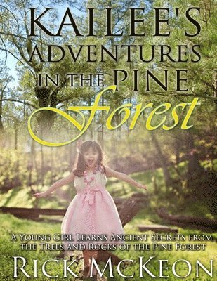 Kailee's Adventures in the Pine Forest 1