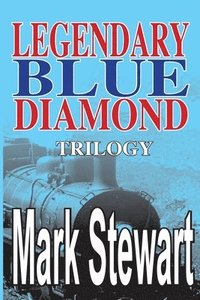 bokomslag Legendary Blue Diamond Trilogy