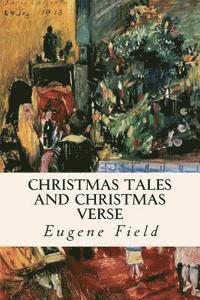 Christmas Tales and Christmas Verse 1