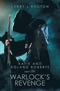 bokomslag Katie and Roland Roberts and The Warlock's Revenge