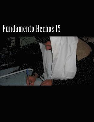 Yojanan Ben Peretz P. - Fundamento Hechos 15: Herramienta Apostolica y Profetica, Häftad