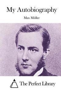 Max Muller, The Perfect Library - My Autobiography, Häftad