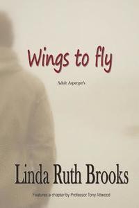 bokomslag Wings to fly / SECOND EDITION: Adult Asperger's