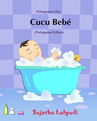 Sujatha Lalgudi - Cucu Bebe: Livro infantil ilustrado. Livros para criancas, Baby books in Portuguese. Portuguese baby books, livros em portugues p, Häftad