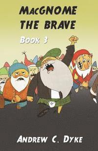 bokomslag MacGNOME THE BRAVE: Book 3