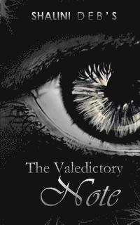 Saikat Deb, Shalini Deb - The Valedictory Note, Häftad