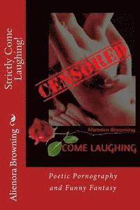 Alienora Browning - Strictly Come Laughing!: Poetic Pornography and Funny Fantasy, Häftad