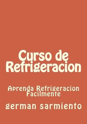 Curso de Refrigeracion: Curso Rapido de Refrigeracion 1