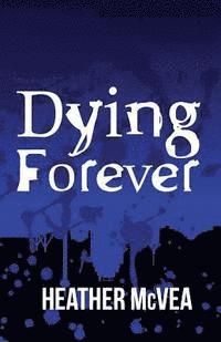 bokomslag Dying Forever