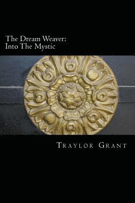 The Dream Weaver: Into The Mystic: Into The Mystic 1