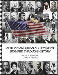 Chuckie Patrick, Otha Richard Sullivan - African American Achievement Stamped Through History, Häftad