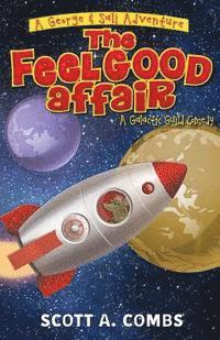 bokomslag The Feel Good Affair: A Galactic Guild Comedy