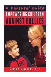 bokomslag Empowering Children Against Bullies: A Parental Guide