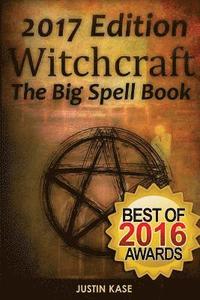 bokomslag Witchcraft: The Big Spell Book: The ultimate guide to witchcraft, spells, rituals and wicca