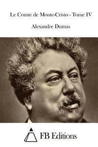 Alexandre Dumas, Fb Editions - Le Comte de Monte-Cristo - Tome IV, Häftad