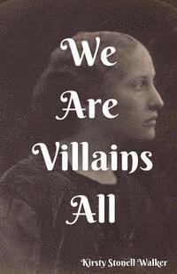 bokomslag We Are Villains All