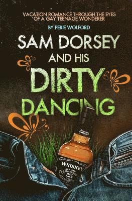 bokomslag Sam Dorsey And His Dirty Dancing