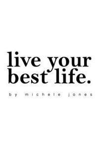 Live Your Best Life 1