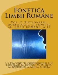 bokomslag Fonetica Limbii Romane: Vol. 2 Dictionarul Morfologic Si Fonetic Al Limbii Romane (A-L)