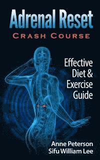 bokomslag Adrenal Reset Crash Course: Effective Diet & Exercise Solution for Adrenal Fatigue