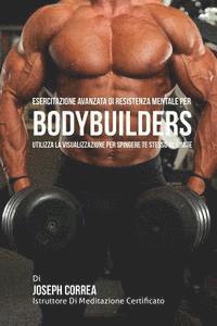 Correa (Istruttore Di Meditazione Certif - Esercitazione avanzata di Resistenza Mentale per Bodybuilders: Utilizza la Visualizzazione per spingere te stesso al limite, Häftad