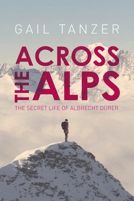 Across the Alps: The Secret Life of Albrecht Dürer 1