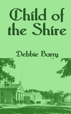 Debbie Barry - Child of the Shire, Häftad