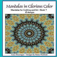 bokomslag Mandalas in Glorious Color Book 7: Mandalas for Crafting and Art