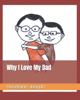 bokomslag Why I Love My Dad
