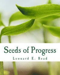Leonard E. Read - Seeds of Progress, Häftad