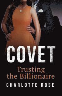 bokomslag Covet: Trusting the Billionaire