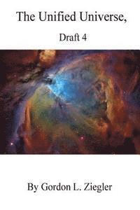 bokomslag The Unified Universe,: Draft 3