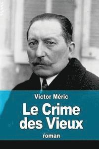 Le Crime des Vieux 1