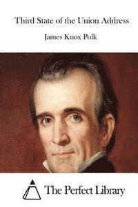 James Knox Polk, The Perfect Library - Third State of the Union Address, Häftad