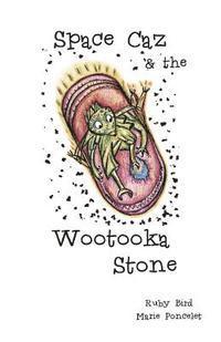 bokomslag Space Caz and the Wootooka Stone