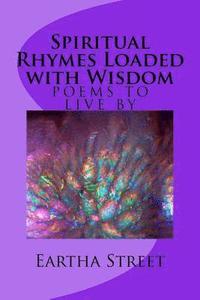 bokomslag Spiritual Rhymes Loaded with Wisdom: Eartha Street