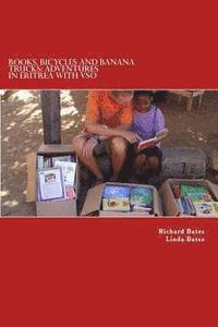 bokomslag Books, Bicycles and Banana Trucks: Adventures in Eritrea with VSO