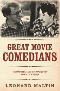 bokomslag The Great Movie Comedians: From Charlie Chaplin to Woody Allen (Revised and Updated)