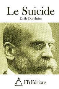 Emile Durkheim, Fb Editions - Le Suicide, Häftad