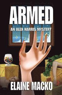 bokomslag Armed: An Alex Harris Mystery