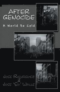 After Genocide: A World So Cold