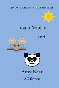 bokomslag Jacob Mouse and Amy Bear