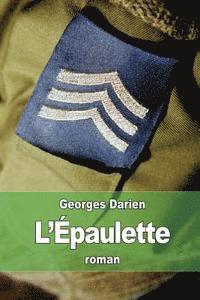 bokomslag L'Épaulette: souvenirs d'un officier