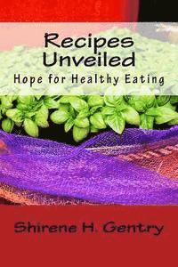 Recipes Unveiled: Hope for Healthy Eating 1